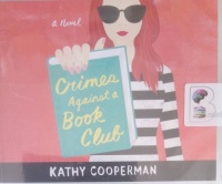 Crimes Against a Book Club written by Kathy Cooperman performed by Katherine Kellgren on Audio CD (Unabridged)